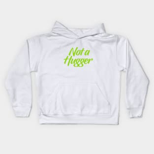 Not a Hugger Kids Hoodie